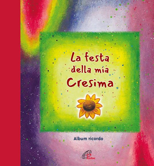 La festa della mia cresima - Tonino Lasconi,Wolfgang Gies,Rainer Haak - copertina