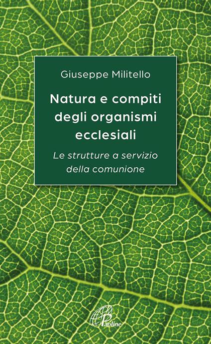 Natura e compiti degli organismi ecclesiali. Le strutture a servizio della comunione - Giuseppe Militello - copertina