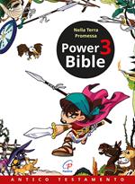 Power Bible. Antico testamento. Vol. 3: Nella terra promessa