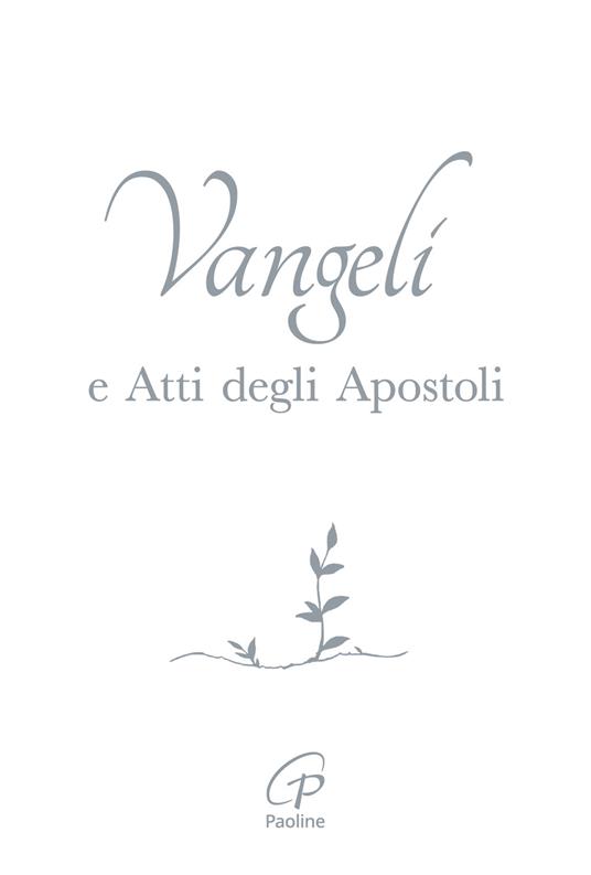 Vangelo e Atti degli Apostoli. Copertina bianca e argento. Ediz. integrale - copertina