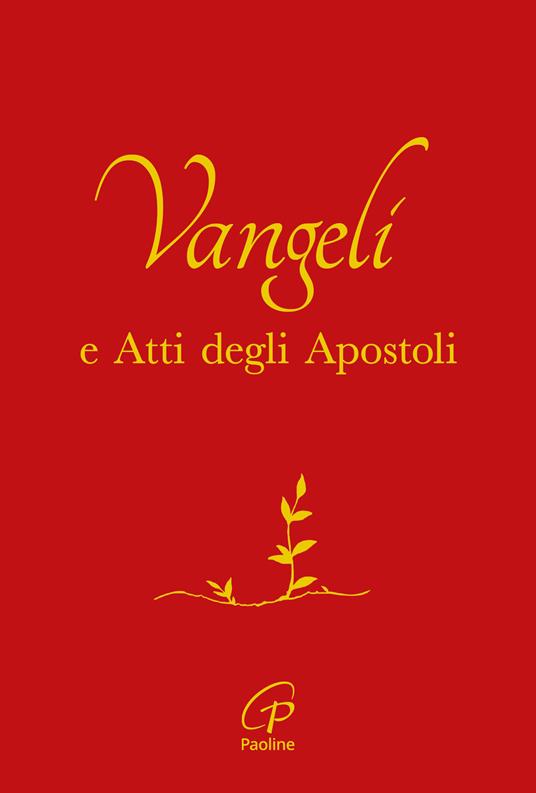 Vangelo e Atti degli Apostoli. Copertina rossa e oro. Ediz. integrale - copertina