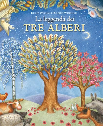 La leggenda dei tre alberi. Ediz. a colori - Elena Pasquali - copertina