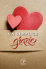 Un semplice grazie. Ediz. a colori