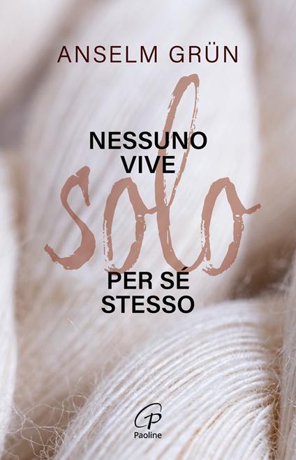 Nessuno vive solo per sé stesso - Anselm Grün - copertina