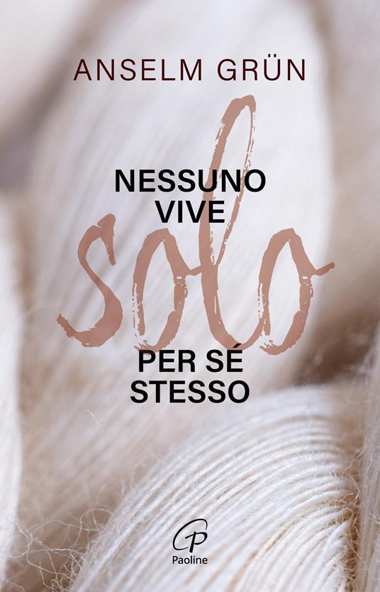 Nessuno vive solo per sé stesso - Anselm Grün - copertina