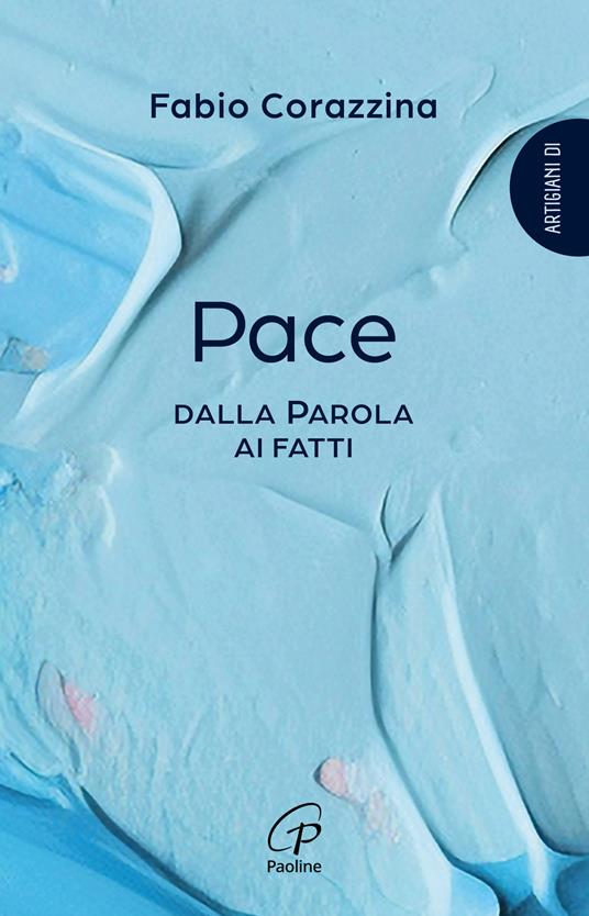 Pace. Dalla parola ai fatti - Fabio Corazzina - copertina