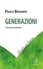 Generazioni. Crescere insieme