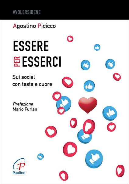 Essere per esserci. Sui social con testa e cuore - Agostino Picicco - copertina