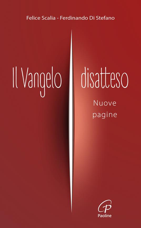 Il Vangelo disatteso. Vol. 2: Nuove pagine - Felice Scalia,Ferdinando Di Stefano - copertina