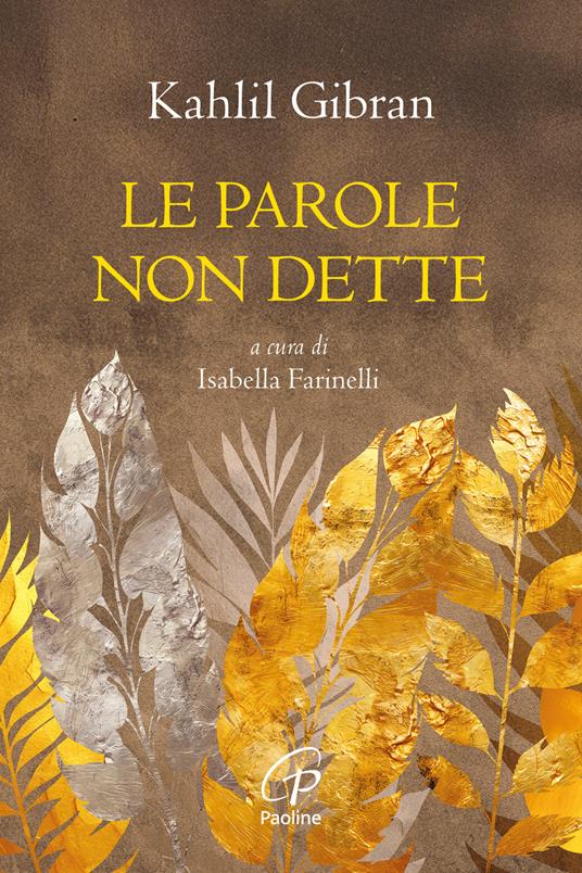 Le parole non dette. Nuova ediz. - Kahlil Gibran - copertina