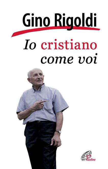 Io cristiano come voi - Gino Rigoldi - ebook