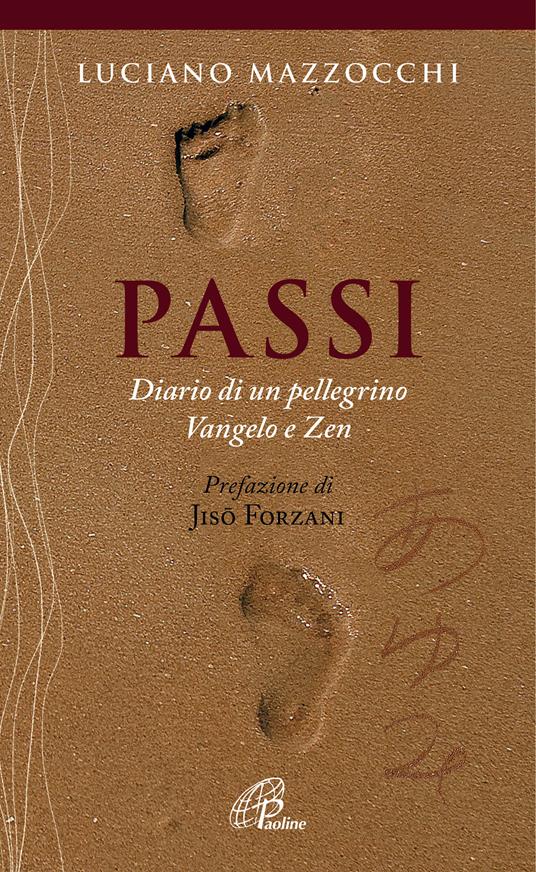 Passi. Diario di un pellegrino Vangelo e Zen - Luciano Mazzocchi - ebook