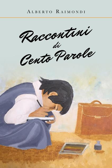 Raccontini di cento parole - Alberto Raimondi - copertina