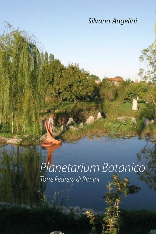 Planetarium botanico. Torre Pedrera di Rimini - Silvano Angelini - copertina