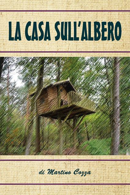 La casa sull'albero - Martino Cozza - copertina