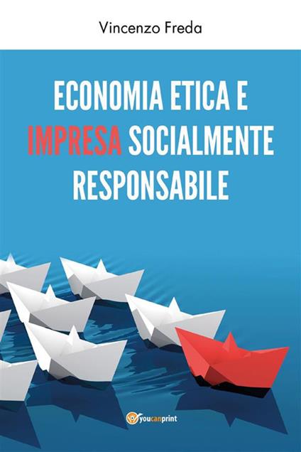 Economia etica e impresa socialmente responsabile - Vincenzo Freda - ebook