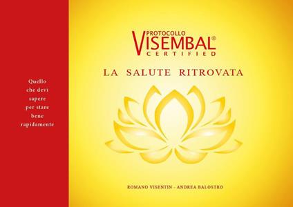 La salute ritrovata. Protocollo VisemBal - Romano Visentin,Andrea Balostro - copertina