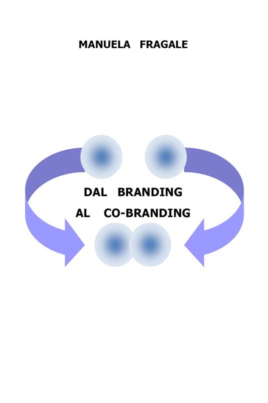 Dal branding al co-branding - Manuela Fragale - copertina