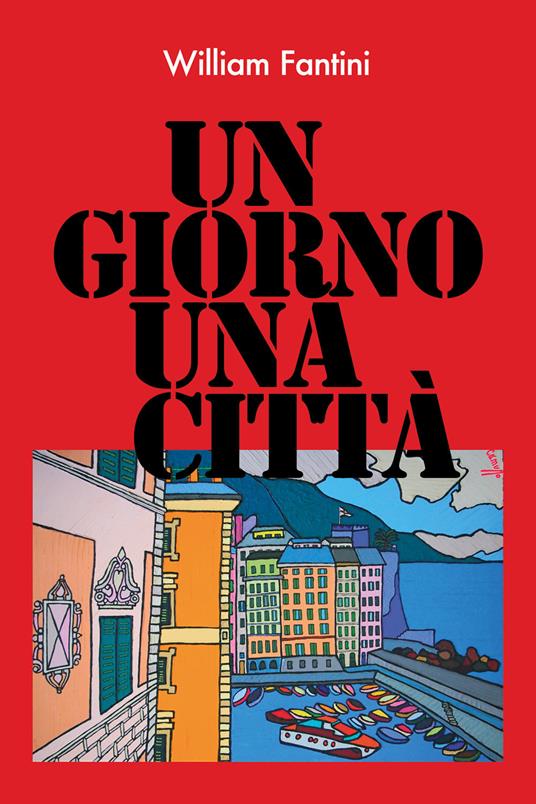 Un giorno, una città - William Fantini - copertina