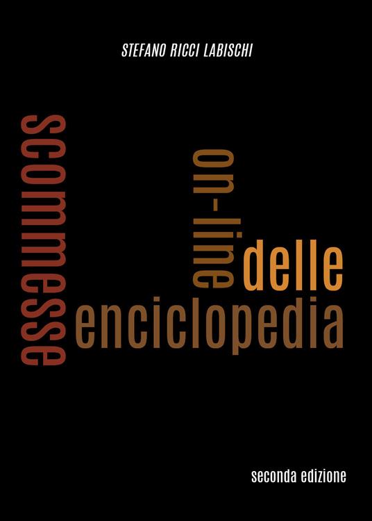 Enciclopedia delle scommesse on-line - Stefano Ricci Labischi - copertina