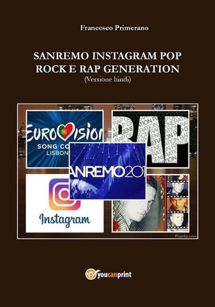 Sanremo, pop, Instagram e rock e rap generation. Ediz. hindi - Francesco Primerano - ebook