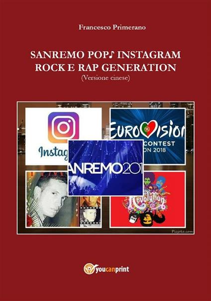 Sanremo, pop, Instagram e rock e rap generation. Ediz. cinese - Francesco Primerano - ebook