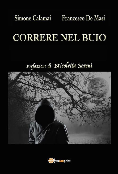Correre nel buio - Simone Calamai,Francesco De Masi - ebook