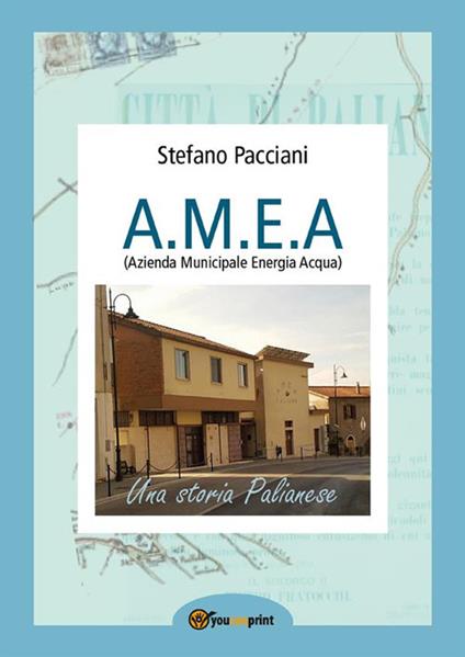 A.M.E.A. (Azienda Municipale Energia Acqua) - Stefano Pacciani - ebook