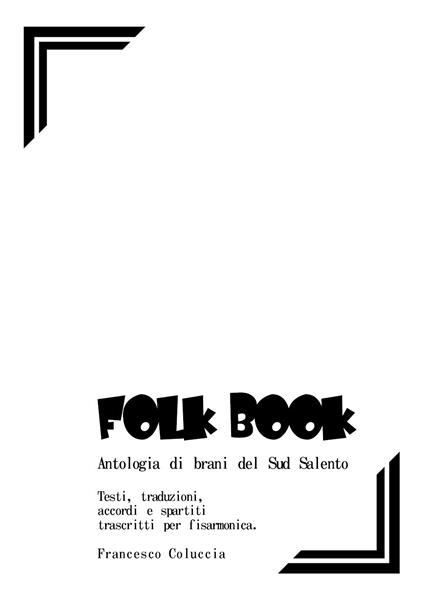 Folk book. Antologia di brani del Sud Salento - Francesco Coluccia - copertina