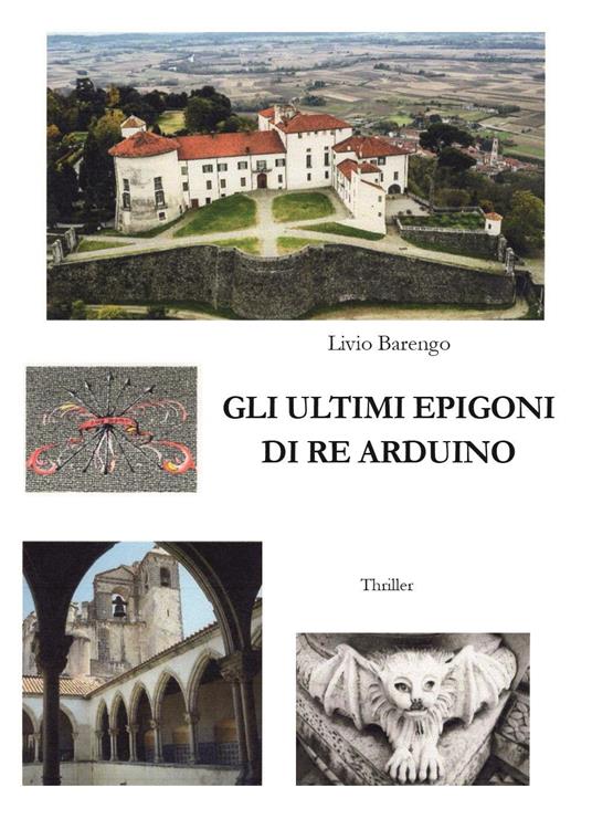 Gli ultimi epigoni di re Arduino - Livio Barengo - copertina