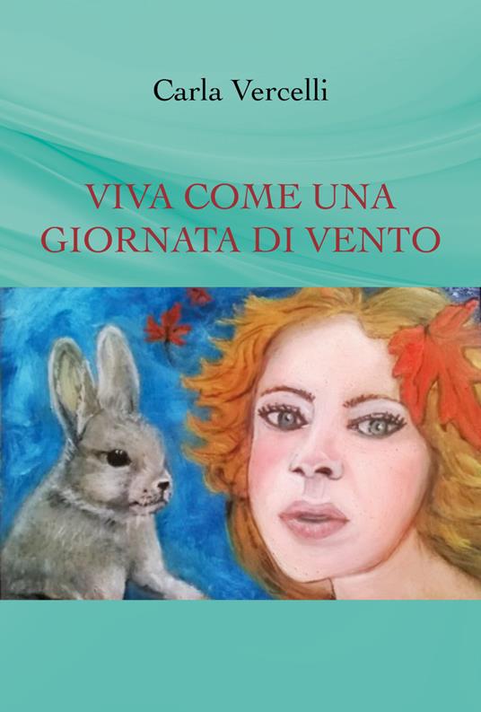 Viva come una giornata di vento - Carla Vercelli - copertina