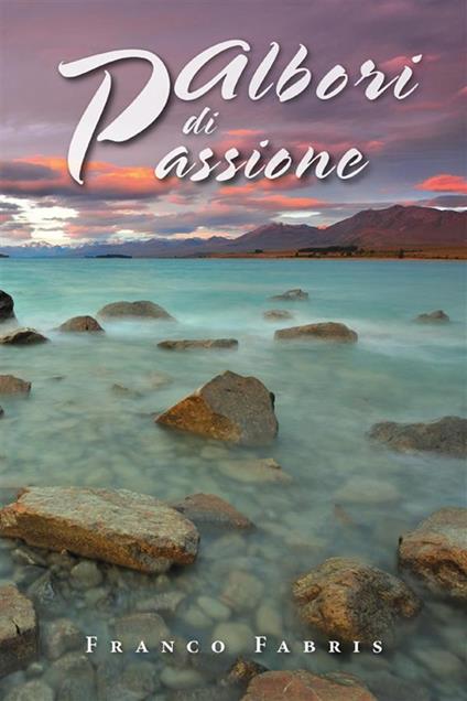 Albori di passione - Franco Fabris - ebook
