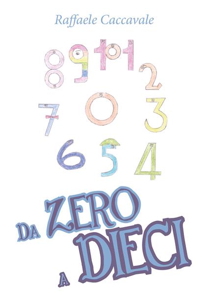 Da zero a dieci - Raffaele Caccavale - copertina