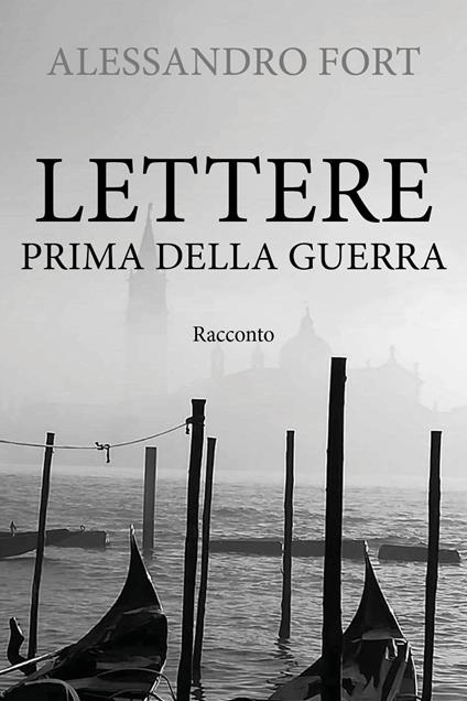 Lettere prima della guerra - Alessandro Fort - copertina