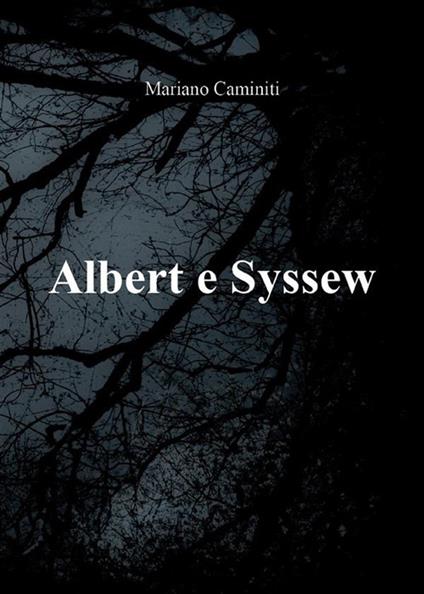 Albert e Syssew - Mariano Caminiti - ebook