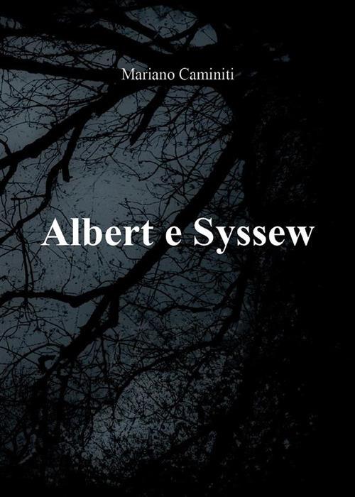 Albert e Syssew - Mariano Caminiti - ebook
