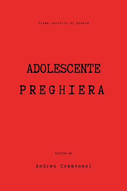Adolescente preghiera - Andrea Cremonesi - copertina