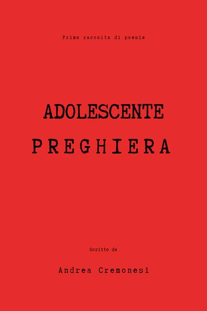 Adolescente preghiera - Andrea Cremonesi - copertina