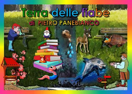 Terra delle fiabe. Ediz. illustrata - Pietro Panebianco - copertina