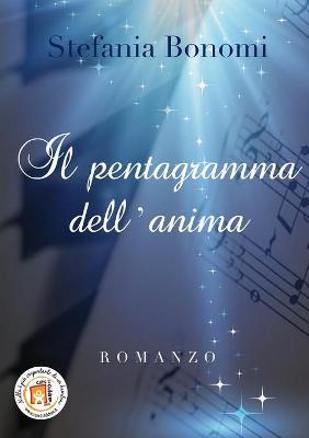 Il pentagramma dell'anima - Stefania Bonomi - copertina