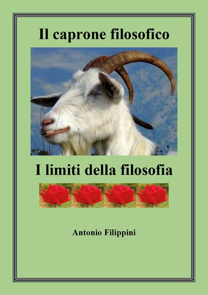 Il caprone filosofico.I limiti della filosofia - Antonio Filippini - copertina
