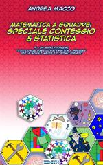 Matematica a squadre. Speciale conteggio & statistica