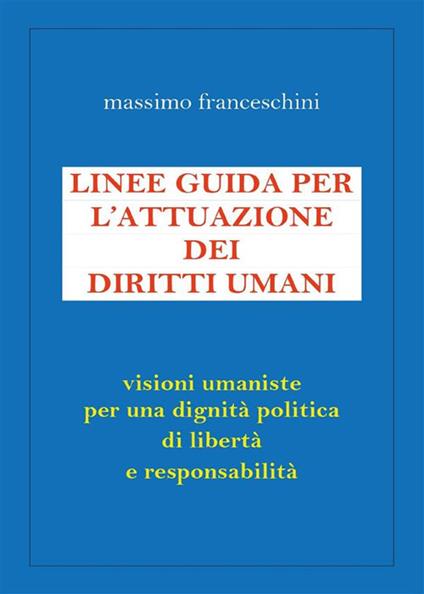 Linee guida per l'attuazione dei diritti umani - Massimo Franceschini - ebook