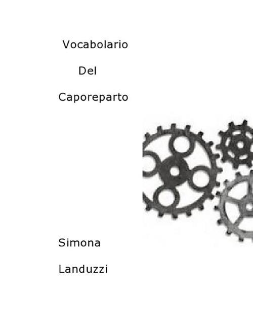 Vocabolario del caporeparto - Simona Landuzzi - ebook