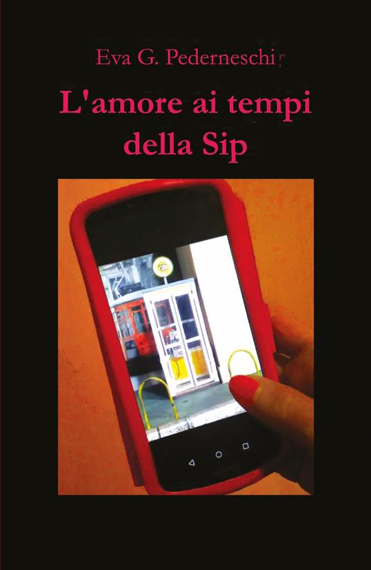 L' amore ai tempi della Sip - Eva Giulia Pederneschi - copertina