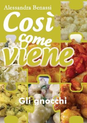 Gli gnocchi. Così come viene - Alessandra Benassi - copertina