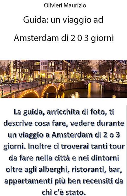 Guida. Viaggio a Amsterdam di 2 o 3 giorni - Maurizio Olivieri - ebook