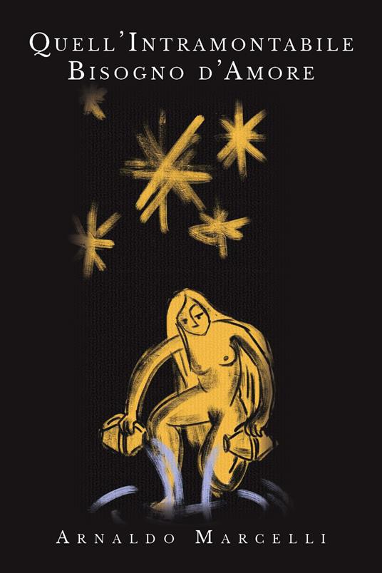 Quell'intramontabile bisogno d'amore - Arnaldo Marcelli - copertina