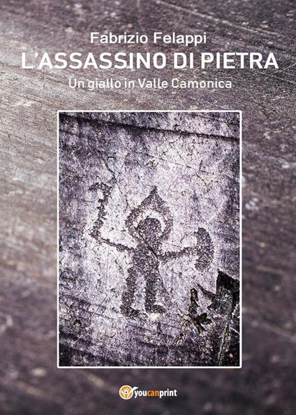 L'assassino di pietra - Fabrizio Felappi - copertina