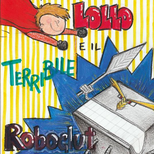 Lollo e il terribile Roboglut - Silvia Concilio - copertina
